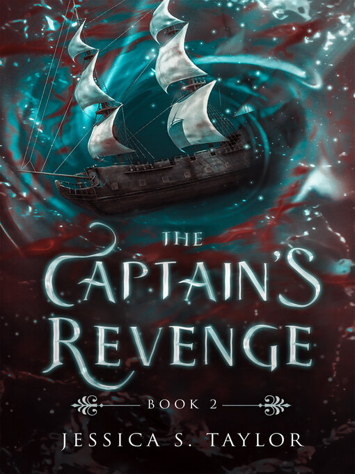 Title details for The Captain's Revenge by Jessica S. Taylor - Available